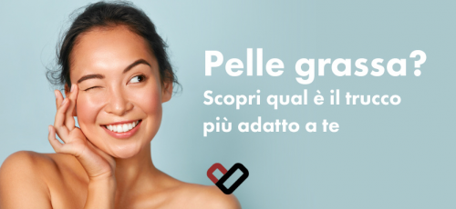 Come truccare la pelle grassa Come truccare la pelle grassa